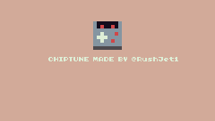 CHIPTUNE MADE BY RUSHJET1