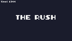 THE RUSH (WIP)