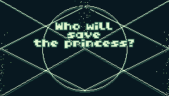 WHO WILL SAVE THE PRINCESS?